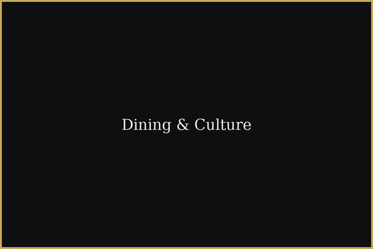 Dining & Culture